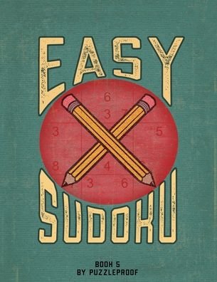 Cover for P Proof · Easy Sudoku Puzzle Book For Adults - With Solutions - Large Print - Book 5 (Taschenbuch) (2020)