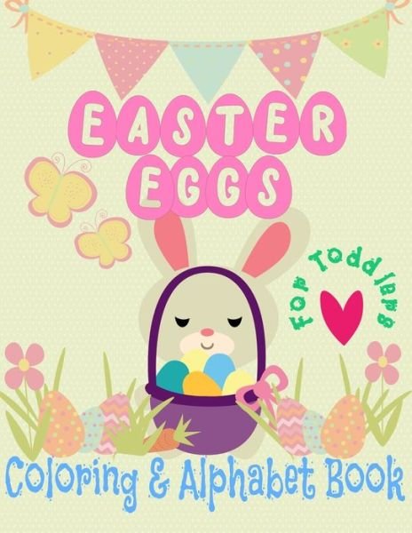 Cover for Kurious Kid · Easter Eggs Coloring and Alphabet book for Toddlers: little boys and girls celebrate Easter with bunnies and baby chicks and learn to write the alphabet (Paperback Bog) (2021)