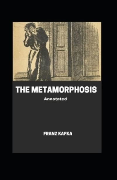 Cover for Franz Kafka · The Metamorphosis Annotated (Paperback Book) (2021)