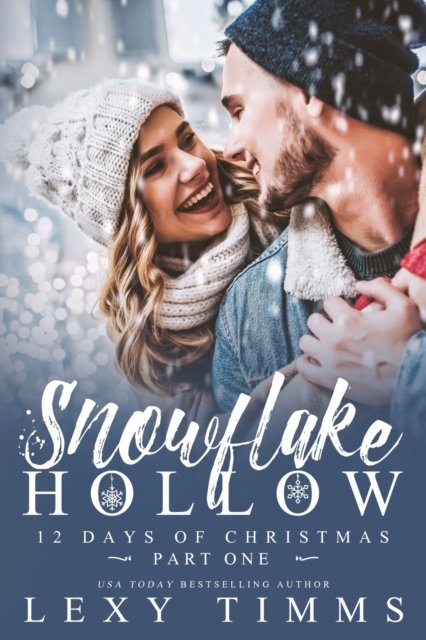 Cover for Lexy Timms · Snowflake Hollow - Part 1 (Paperback Book) (2021)