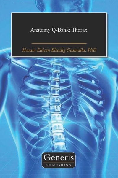 Cover for Elsadig Gasmalla, Hosam Eldeen, PhD · Anatomy Q-Bank: Thorax (Pocketbok) (2022)