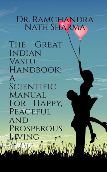 Cover for Ramchandra Nath Sharma · The Great Indian Vastu Handbook (Paperback Book) (2022)