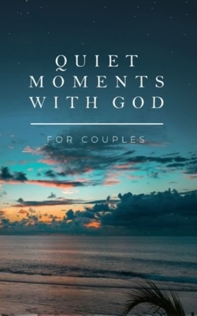 Cover for Honor Books · Quiet Moments with God for Couples (Bog) (2022)