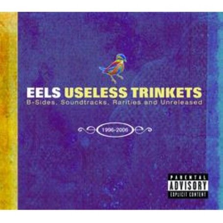 Cover for Eels · Useless Trinkets: B-sides, Soundtracks, Rarities and Unreleased 1996-2006 (CD/DVD) (2008)