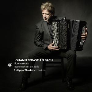 Cover for Philippe Thuriot · Illuminations - Improvisations on Bach (CD) (2025)