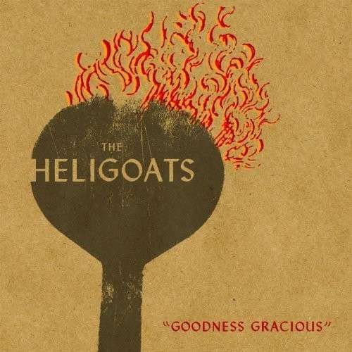 Cover for Heligoats · Goodness Gracious (LP) (2012)