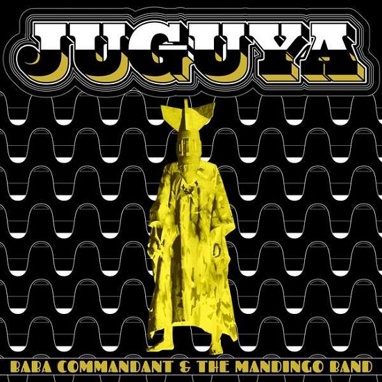 Cover for Baba Commandant &amp; Mandingo Band · Juguya (CD) (2015)