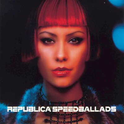 Cover for Republica · Speedballads (Cassette)