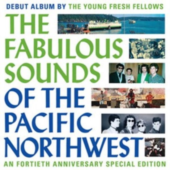 Cover for Young Fresh Fellows · The Fabulous Sounds Of The Pacific Northwest (40th Anniversary Edition) (LP) [Special Limited edition] (2024)