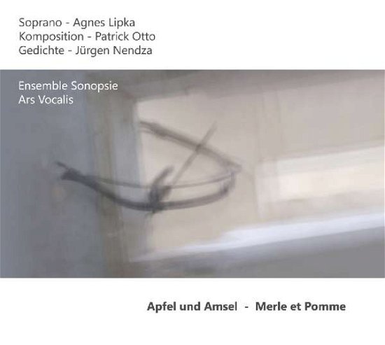 Cover for Lipka, Agnes /Nendza, Jürgen /Otto, Patrick · Apfel und Amsel ? Merle et Pomme (CD) (2018)