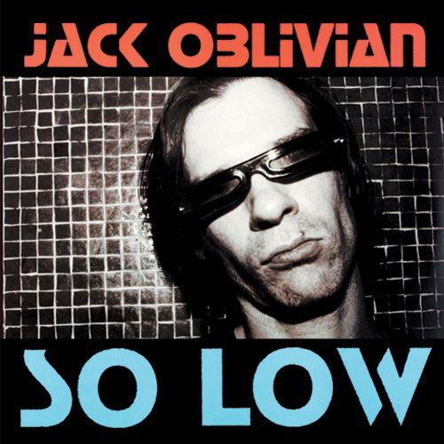 American Slang / So Low - Jack Oblivian - Muzyka - PUNK - 0895102002140 - 13 października 2009