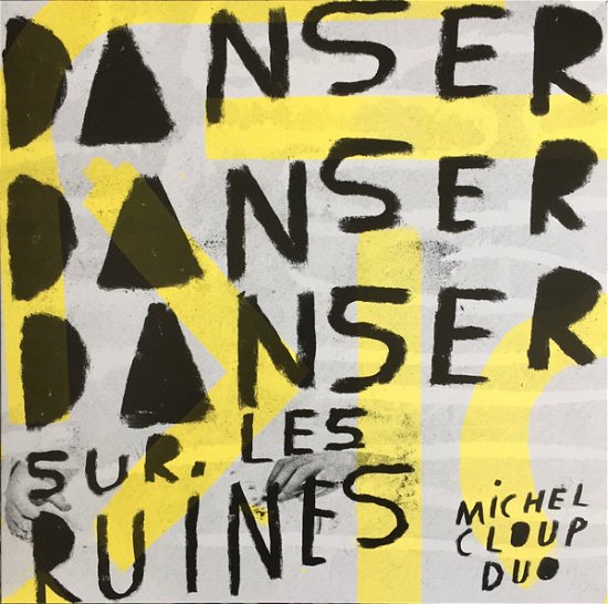 Cover for Michel -Duo- Cloup · Danser Danser Sur Les Ruines (LP) (2019)