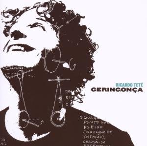Ricardo Tete' · Geringonca (CD) (2007)