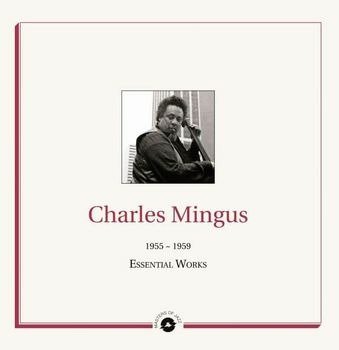 Cover for Charles Mingus · Essential Works 1955 - 1959 (LP) (2022)
