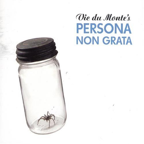 Persona Non Grata - Vic Du Monte's Idiot Prayer - Musik - CARGO DUITSLAND - 4024572263140 - 14. oktober 2005