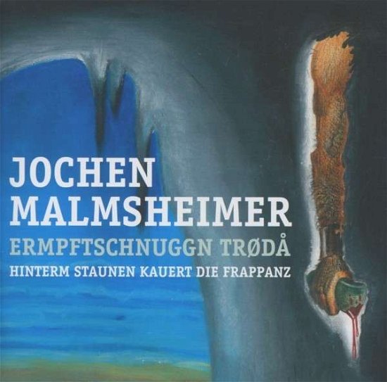 Cover for Jochen Malmsheimer · Ermpftschnuggn Troda (CD) (2016)