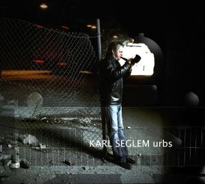 Urbs - Karl Seglem - Musikk - OZELLA - 4038952000140 - 17. juni 2010