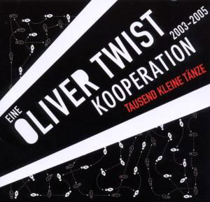 Cover for Oliver Twist Kooperation · Tausend Kleine Taenze (CD) (2006)