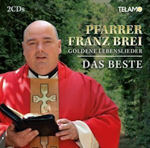 Goldene Lebenslieder:das Beste - Franz Pfarrer Brei - Muzyka - TELAMO - 4053804319140 - 16 czerwca 2023