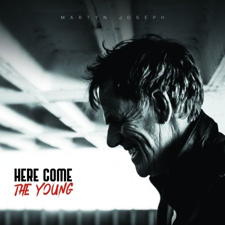 Martyn Joseph · Here Come The Young (CD) (2000)