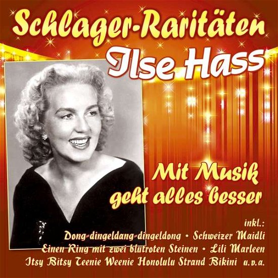 Cover for Ilse Hass · Mit Musik Geht Alles Besser (Schlager-raritäten) (CD) (2020)