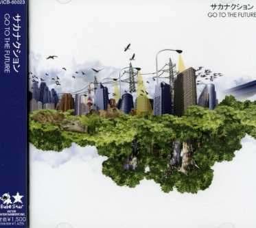 Cover for Sakanaction · Go to the Future (CD) [Japan Import edition] (2007)