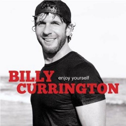 Cover for Billy Currington · Enjoy Yourself (CD) (2010)