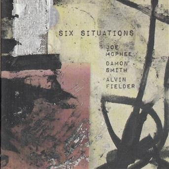 Cover for Joe Mcphee · Six Situations (CD) (2017)
