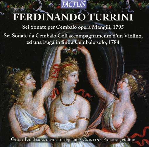 Cover for Turrini / De Berardinis / Palucci · Six Harpsichord Sonatas Op. Mangili 1795 (CD) (2012)