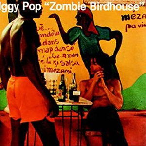 Zombie Birdhouse - Iggy Pop - Music - DYNAMIC - 8013252550140 - June 7, 2006