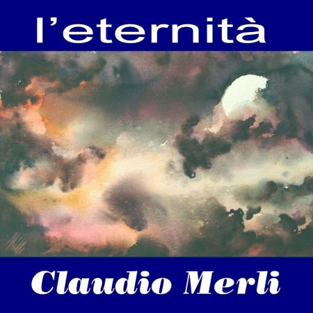 Cover for Merli Claudio · L' Eternita' (CD) (2010)