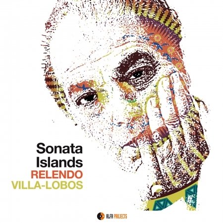 Cover for Sonata Islands · Relendo Villa-lobos (CD) (2019)