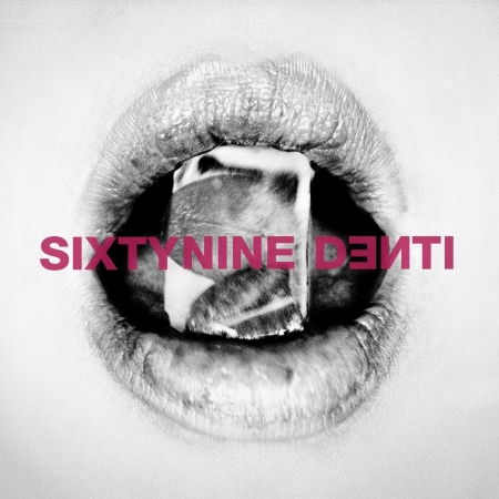 Cover for Sixtynine · Sixtynine - Denti (CD)