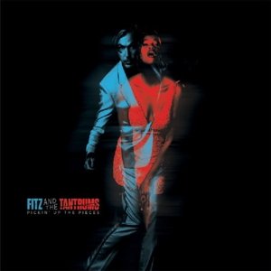 Cover for Fitz &amp; the Tantrums · Pickin' Up the Pieces (LP/CD) [Bonus CD edition] (2011)