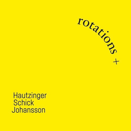 Cover for Hautzinger,franz / Schick,ignaz · Rotations (CD) (2025)