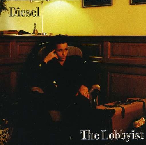 Cover for Diesel · Lobbyist, the (CD) (2020)
