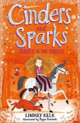 Cinders and Sparks: Fairies in the Forest - Cinders and Sparks - Lindsey Kelk - Books - HarperCollins Publishers - 9780008292140 - October 17, 2019