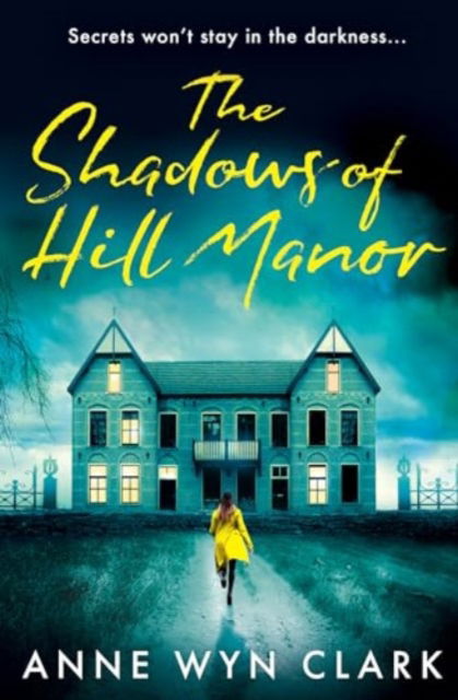 Anne Wyn Clark · The Shadows of Hill Manor - The Thriller Collection (Paperback Book) (2024)