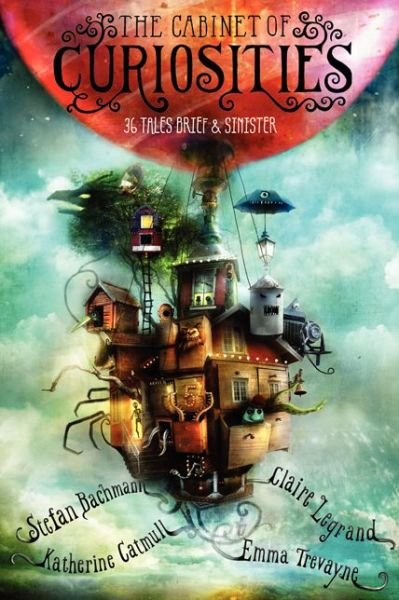 The Cabinet of Curiosities: 36 Tales Brief & Sinister - Stefan Bachmann - Livros - HarperCollins Publishers Inc - 9780062313140 - 3 de julho de 2014