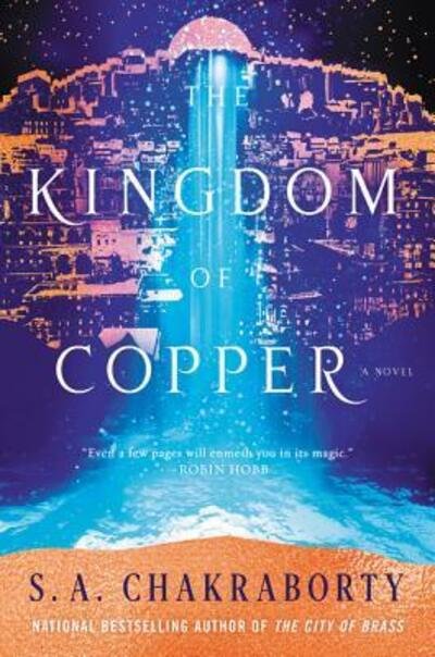 Cover for S. A. Chakraborty · The Kingdom of Copper: A Novel - The Daevabad Trilogy (Paperback Bog) (2019)