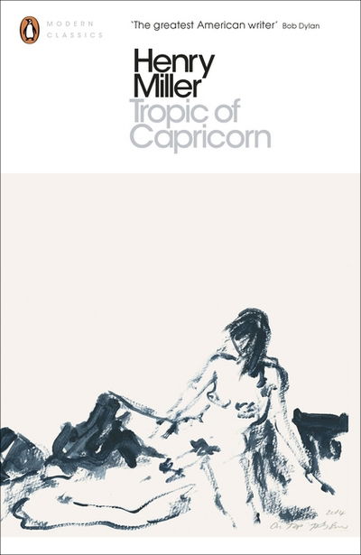 Tropic of Capricorn - Penguin Modern Classics - Henry Miller - Böcker - Penguin Books Ltd - 9780141399140 - 4 juni 2015