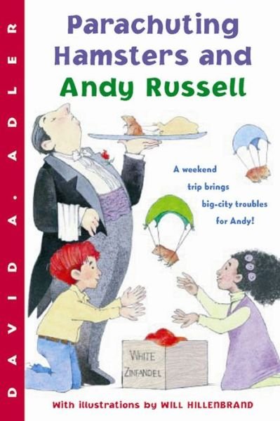 Parachuting Hamsters and Andy Russell - David A. Adler - Books - HMH Books for Young Readers - 9780152164140 - October 1, 2001