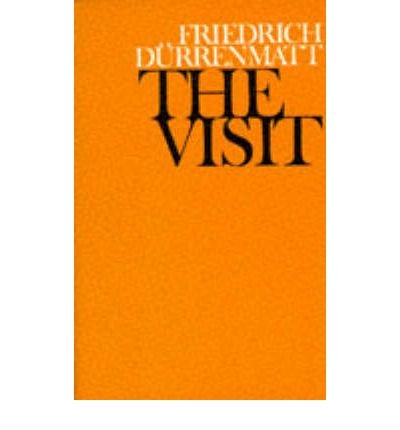 The Visit - Friedrich Durrenmatt - Books - Vintage Publishing - 9780224009140 - August 23, 1973