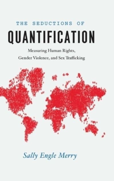 Cover for Sally Engle Merry · Seductions of Quantification (Book) (2016)