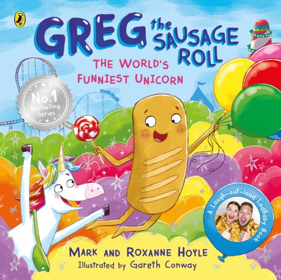 Greg the Sausage Roll: The World’s Funniest Unicorn - Greg the Sausage Roll - Mark Hoyle - Books - Penguin Random House Children's UK - 9780241631140 - August 15, 2024