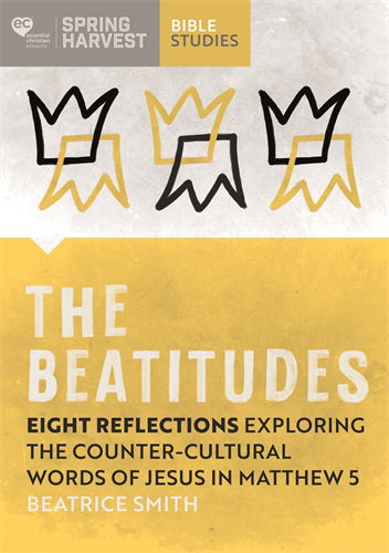 Beatrice Smith · The Beatitudes: Eight reflections exploring the counter-cultural words of Jesus in Matthew 5 (Taschenbuch) (2023)