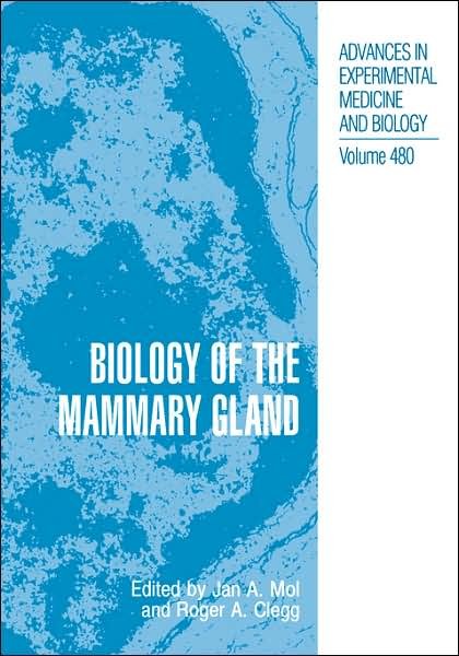 Cover for Jan a Mol · Biology of the Mammary Gland - Advances in Experimental Medicine and Biology (Hardcover bog) [2002 edition] (2000)