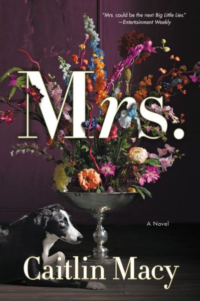 Cover for Caitlin Macy · Mrs.: A Novel (Paperback Book) (2018)