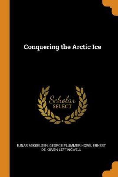 Cover for Ejnar Mikkelsen · Conquering the Arctic Ice (Paperback Bog) (2018)