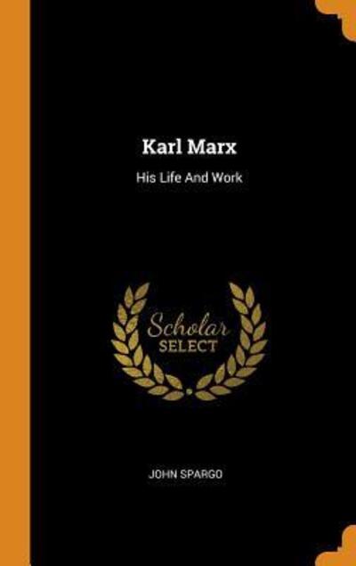 Cover for John Spargo · Karl Marx (Hardcover Book) (2018)